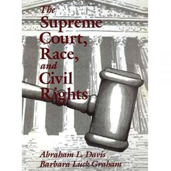 The Supreme Court, Race, and Civil Rights: From Marshall to Rehnquist