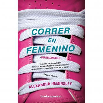 Correr en femenino - Alexandra Heminsley