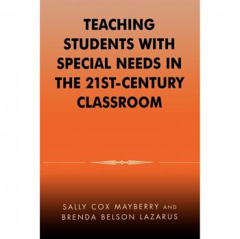 Teaching Students with Special Needs in the 21st Century Classroom