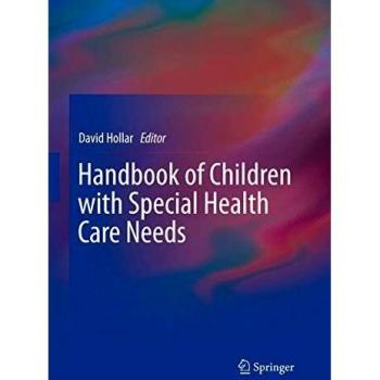 Handbook of Children with Special Health Care Needs