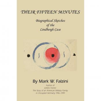 Their Fifteen Minutes: Biographical Sketches of the Lindbergh Case by Mark W. Falzini - Non-Fiction Book on Historical Crime and Biography