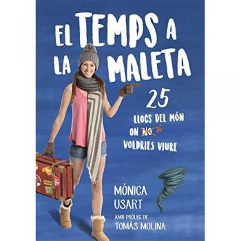 El temps a la maleta: 25 llocs del món on no voldries viure: 42 - Mònica Usart