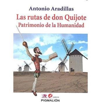 Rutas de Don Quijote,Las. Patrimonio de la Humanidad