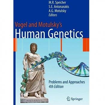 Vogel and Motulsky's Human Genetics: Problems and Approaches