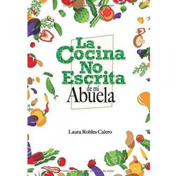 La Cocina No Escrita de mi Abuela