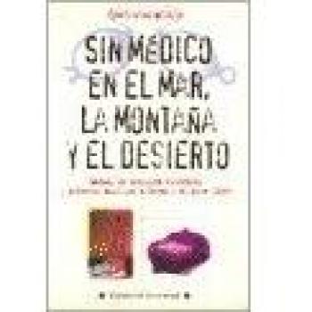 Sin Medico En El Mar, La Montaña Y El Desierto - Constantino Wegrzyn