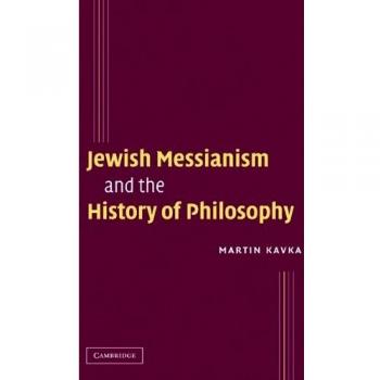 Messianismo Judío y la Historia de la Filosofía - Edición en Rústica de Cambridge