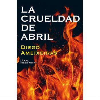 La crueldad de Abril: 81 - Ameixeiras Novelle, Diego