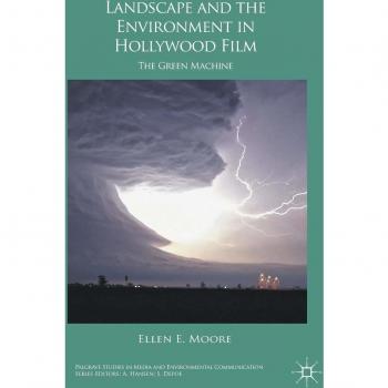Landscape and the Environment in Hollywood Film: The Green Machine