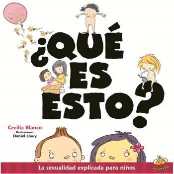 Que Es Esto?: La Sexualidad Explicada Para Ninos