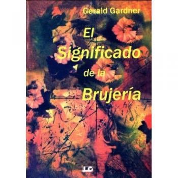 SIGNIFICADO DE LA BRUJERIA,EL