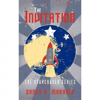 La Invitación: La serie Starchaser de Danny R. Marable y R. Marable