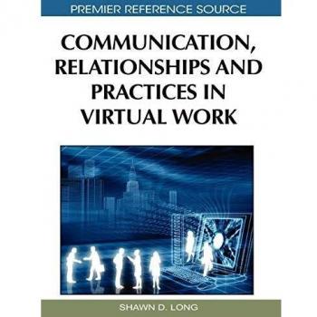 Hardcover Premier Reference on Communication, Relationships, and Practices in Virtual Work