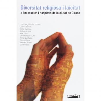 Diversitat religiosa i laïcitat a les escoles i hospitals de la ciutat de Girona