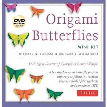 Origami Butterflies Mini Kit: Fold Up A Flutter of Gorgoues Paper Wings!: Fold Up a Flutter of Gorgeous Paper Wings!: Kit with Origami Book, 6 Fun Projects, 32 Origami Papers and Instructional DVD