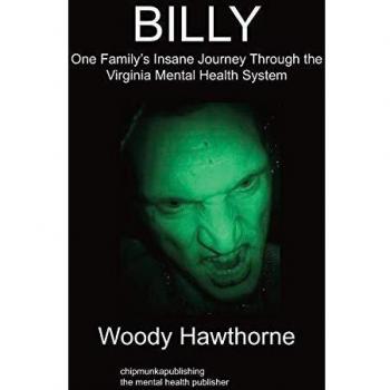 Billy: A Family's Journey Through Virginia's Mental Health System by Woody Hawthorne