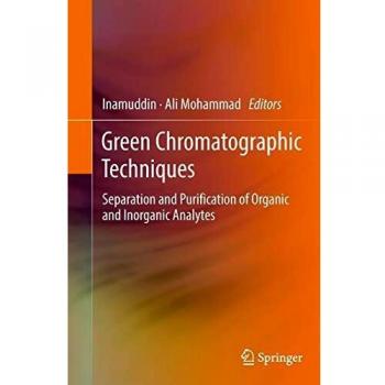 Green Chromatographic Techniques: Separation and Purification of Organic and Inorganic Analytes