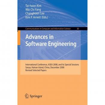 Advances in Software Engineering: International Conference, ASEA 2008, and Its Special Sessions, Sanya, Hainan Island, China, December 13-15, 2008. ... in Computer and Information Science)