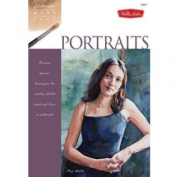 Portraits: Discover dynamic techniques for creating lifelike heads and faces in watercolor