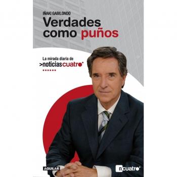 Verdades como puños: La mirada diaria de Noticias Cuatro