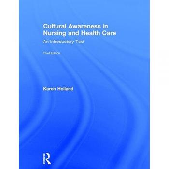 Cultural Awareness in Nursing and Health Care: An Introductory Text