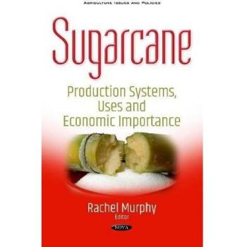Sugarcane: Production Systems, Uses & Economic Importance
