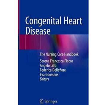 Congenital Heart Disease: The Nursing Care Handbook