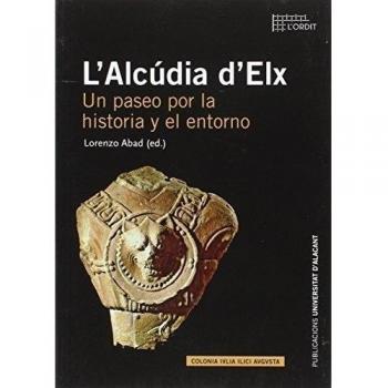 L'Alcúdia d'Elx: Un paseo por la historia y el entorno