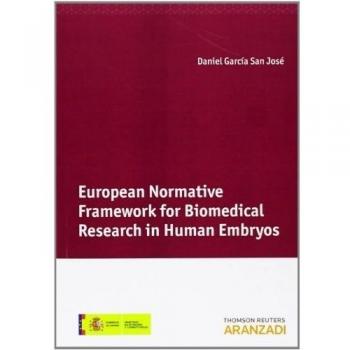 European Normative Framework for Biomedical Research in Human Embryos