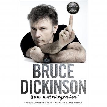 Bruce Dickinson: Una autobiografía - Bruce Dickinson