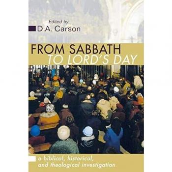 From Sabbath to Lord's Day: A Biblical, Historical and Theological Investigation
