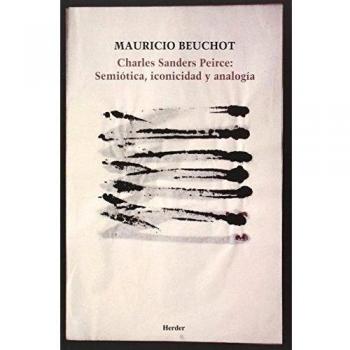 Charles Sanders Peirce: Semiótica, iconicidad y analogía