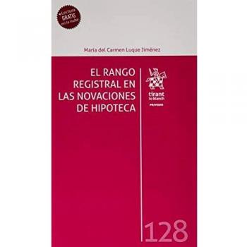 El rango Registral En Las Novaciones de hipoteca