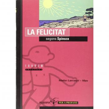 La felicitat segons Spinoza: 5 - Larrauri Gómez, Maite