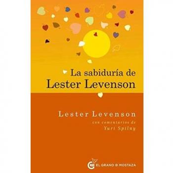 La sabiduría de Lester Levenson: Con comentarios de Yuri Spilny
