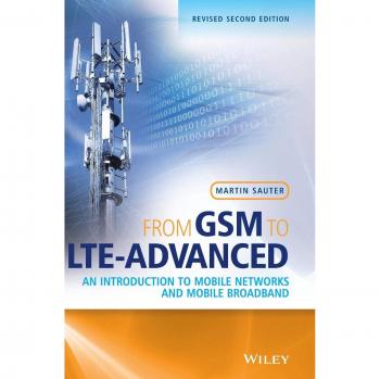 From GSM to LTE-advanced: An Introduction to Mobile Networks and Mobile Broadband