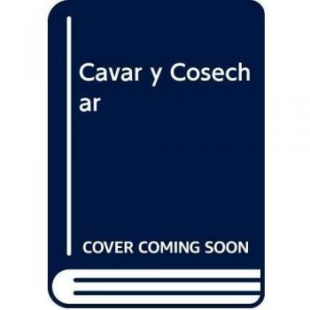 Cavar y Cosechar
