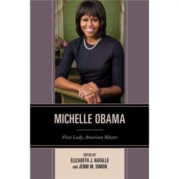 Michelle Obama: Primera Dama, Retórica Americana (Comunicación de Género) (Tapa Dura)