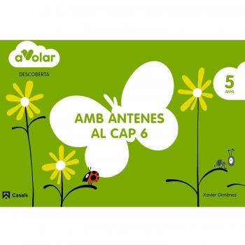 Descoberta. Amb antenes al cap 6. 5 anys. A volar! - 9788421854075
