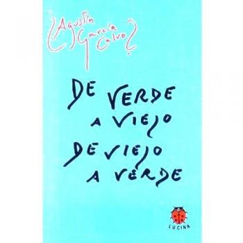 De Verde A Viejo, De Viejo A Verde