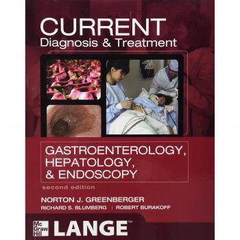 Current Diagnosis and Treatment in Gastroenterology, Hepatology, and Endoscopy by McGraw-Hill