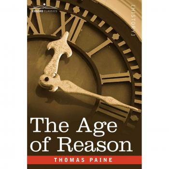 The Age of Reason: Enlightenment Philosophy by Thomas Paine