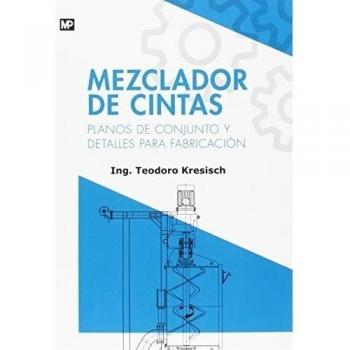 Mezclador de cintas. Planos de conjunto y detalles para fabricación