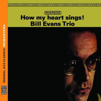 How My Heart Sings! [Original Jazz Classics Remasters] - Trio Bill Evans