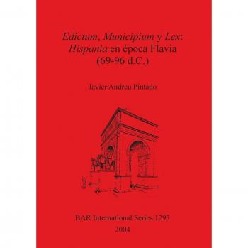 Edictum, Municipium y Lex: Hispania en época Flavia