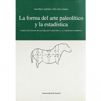 La forma del arte paleolítico y la estadística: Análisis de la forma del arte figurativo paleolítico y su tratamiento estadístico