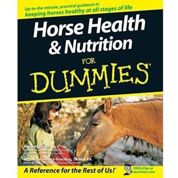 Horse Health & Nutrition for Dummies