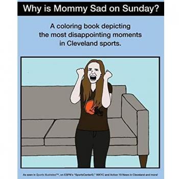 Libro para Colorear ¿Por Qué Mamá Está Triste el Domingo? - Momentos Decepcionantes en los Deportes de Cleveland