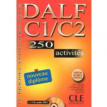 Nouveau Dalf C1/C2. Per le Scuole superiori. Con CD Audio: 250 activités
