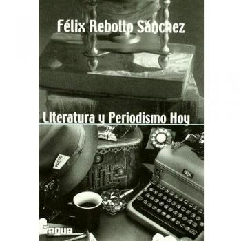 LITERATURA Y PERIODISMO HOY